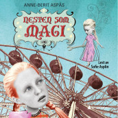 Nesten som magi av Anne-Berit Aspås (Nedlastbar lydbok)