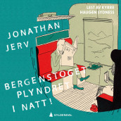 Bergenstoget plyndret i natt! av Jonathan Jerv (Nedlastbar lydbok)