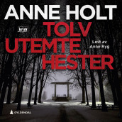 Tolv utemte hester av Anne Holt (Nedlastbar lydbok)