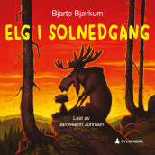Elg i solnedgang av Bjarte Bjørkum (Nedlastbar lydbok)
