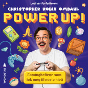 Power up! av Christopher Robin Omdahl (Nedlastbar lydbok)