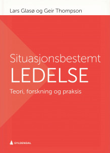 Situasjonsbestemt ledelse av Lars Glasø og Geir Thompson (Ebok)