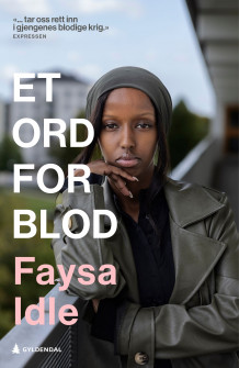 Et ord for blod av Faysa Idle, Daniel Fridell og Theodor Lundgren (Ebok)