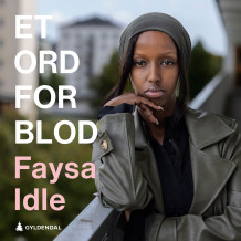Et ord for blod av Faysa Idle, Daniel Fridell og Theodor Lundgren (Nedlastbar lydbok)