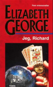 Jeg, Richard av Elizabeth George (Heftet)