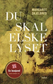 Du skal elske lyset av Margaret Skjelbred (Ebok)