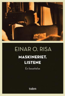 Maskineriet. Listene av Einar O. Risa (Innbundet)