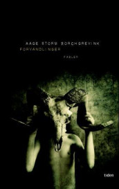 Forvandlinger av Aage Storm Borchgrevink (Ebok)