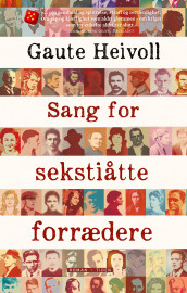 Sang for sekstiåtte forrædere av Gaute Heivoll (Ebok)