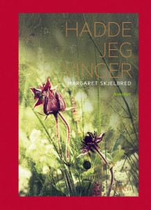 Hadde jeg vinger av Margaret Skjelbred (Ebok)