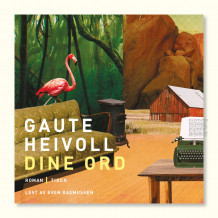 Dine ord av Gaute Heivoll (Nedlastbar lydbok)