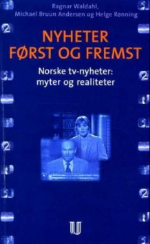 Nyheter først og fremst av Ragnar Waldahl, Michael Bruun Andersen og Helge Rønning (Heftet)