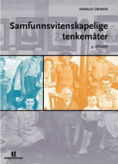 Samfunnsvitenskapelige tenkemåter av Harald Grimen (Heftet)