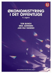 Økonomistyring i det offentlige av Tor Busch, Erik Johnsen og Jan Ole Vanebo (Heftet)