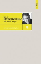 Hva er litteraturvitenskap av Erik Bjerck Hagen (Ebok)