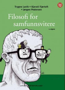 Filosofi for samfunnsvitere av Trygve Lavik, Kjersti Fjørtoft og Jørgen Pedersen (Heftet)