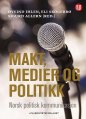 Makt, medier og politikk (Heftet)