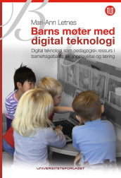 Barns møter med digital teknologi av Mari-Ann Letnes (Heftet)