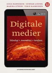 Digitale medier av Gisle Hannemyr, Gunnar Liestøl, Marika Lüders og Terje Rasmussen (Heftet)