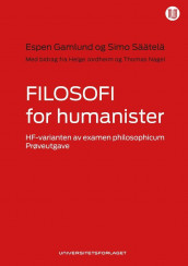 Filosofi for humanister av Espen Gamlund og Simo Säätelä (Heftet)