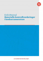 Materielle kontrollvurderinger i konkurranseretten av Eirik Østerud (Innbundet)
