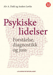 Psykiske lidelser av Alv A. Dahl og Anders Løvlie (Heftet)