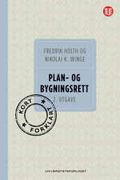 Plan- og bygningsrett av Fredrik Holth og Nikolai K. Winge (Ebok)