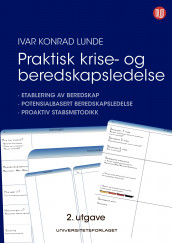 Praktisk krise- og beredskapsledelse av Ivar Konrad Lunde (Ebok)