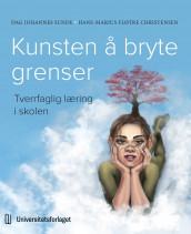 Kunsten å bryte grenser av Hans-Marius Fløtre Christensen og Dag Johannes Sunde (Heftet)