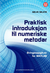 Praktisk introduksjon til numeriske metodar av Sølve Selstø (Ebok)