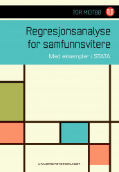 Regresjonsanalyse for samfunnsvitere av Tor Midtbø (Ebok)