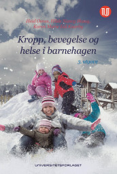 Kropp, bevegelse og helse i barnehagen av Karen Marie Eid Kaarby, Heid Osnes og Hilde Nancy Skaug (Ebok)