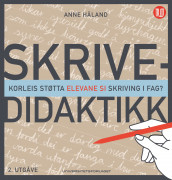 Skrivedidaktikk av Anne Håland (Ebok)