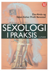 Sexologi i praksis av Elsa Almås og Esben Esther Pirelli Benestad (Ebok)