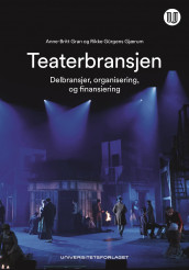 Teaterbransjen av Rikke Gürgens Gjærum og Anne-Britt Gran (Ebok)