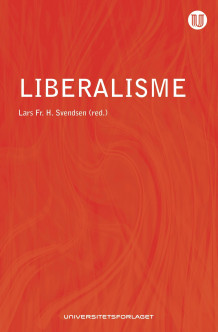 Liberalisme av Lars Fr.H. Svendsen (Ebok)