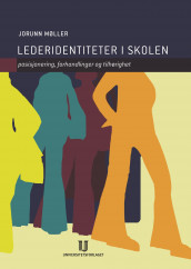 Lederidentiteter i skolen av Jorunn Møller (Ebok)