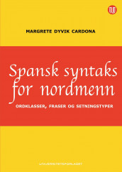Spansk syntaks for nordmenn av Margrete Dyvik Cardona (Ebok)