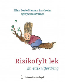 Risikofylt lek av Ellen Beate Hansen Sandseter og Øyvind Kvalnes (Heftet)
