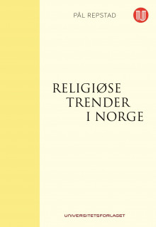 Religiøse trender i Norge av Pål Repstad (Heftet)