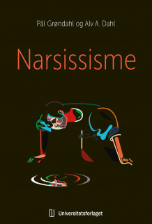 Narsissisme av Pål Grøndahl og Alv A. Dahl (Heftet)
