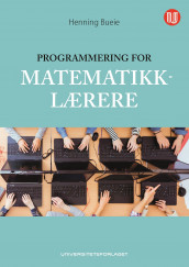 Programmering for matematikklærere av Henning Bueie (Ebok)