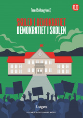 Skolen i demokratiet - demokratiet i skolen (Ebok)