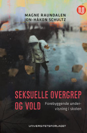 Seksuelle overgrep og vold av Magne Raundalen og Jon-Håkon Schultz (Ebok)