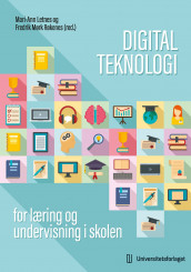 Digital teknologi for læring og undervisning i skolen (Ebok)