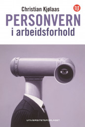 Personvern i arbeidsforhold av Christian Kjølaas (Ebok)