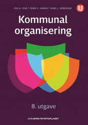 Kommunal organisering av Jon H. Fiva, Terje P. Hagen og Rune J. Sørensen (Ebok)