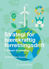 Strategi for bærekraftig forretningsdrift av Caroline D. Ditlev-Simonsen (Ebok)