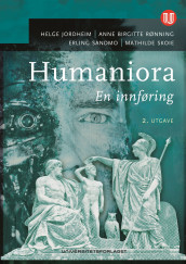 Humaniora av Helge Jordheim, Anne Birgitte Rønning, Erling Sandmo og Mathilde Skoie (Ebok)