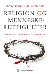 Religion og menneskerettigheter av Dag Øistein Endsjø (Ebok)
